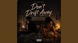Don't Drift Away