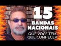 15 Bandas Nacionais que Você Tem que Conhecer