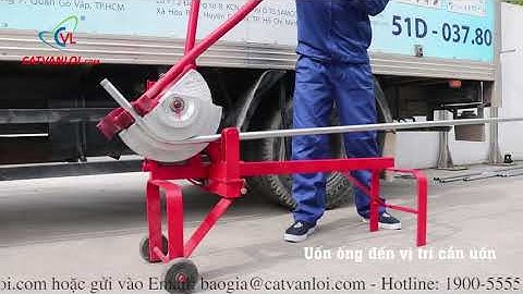 Các bước uốn ống thép luồn dây điện IMC - Cát Vạn Lợi
