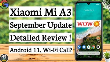 Mi A3 September 2020 Update Detailed Review | WiFi Calling ,Android 11 ?
