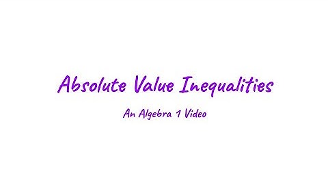 Absolute Value Inequalities