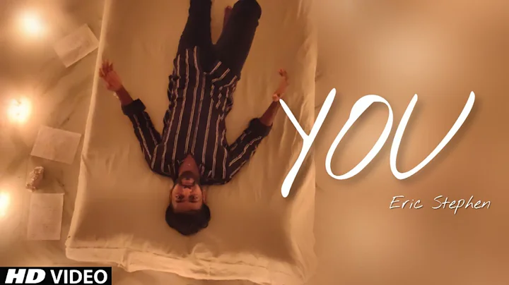 Eric Stephen - You (Official Music Video)