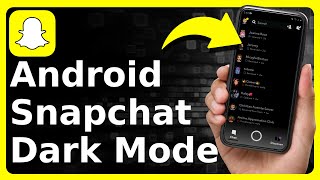 How To Get Dark Mode On Snapchat (For Android!!!)
