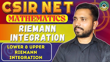 Riemann Integral - Upper & Lower Riemann Integral | Definition & Examples | Real Analysis CSIR NET