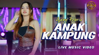 Download lagu Ajeng Febria - Anak Kampung