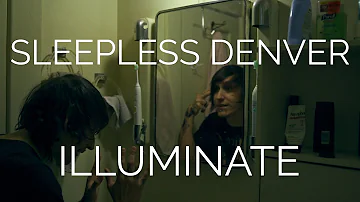 Sleepless Denver - Illuminate Official Video