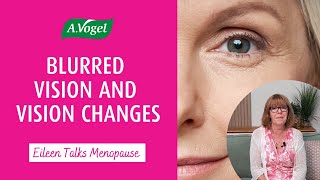 Blurred vision and vision changes in perimenopause and menopause and how to support your eye health