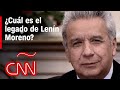 ¿Cuál es el legado de Lenín Moreno?