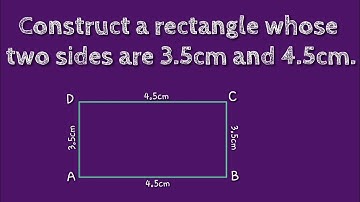 How to construct a rectangle whose two sides are 3.5cm and 4.5cm. @SHSIRCLASSES.