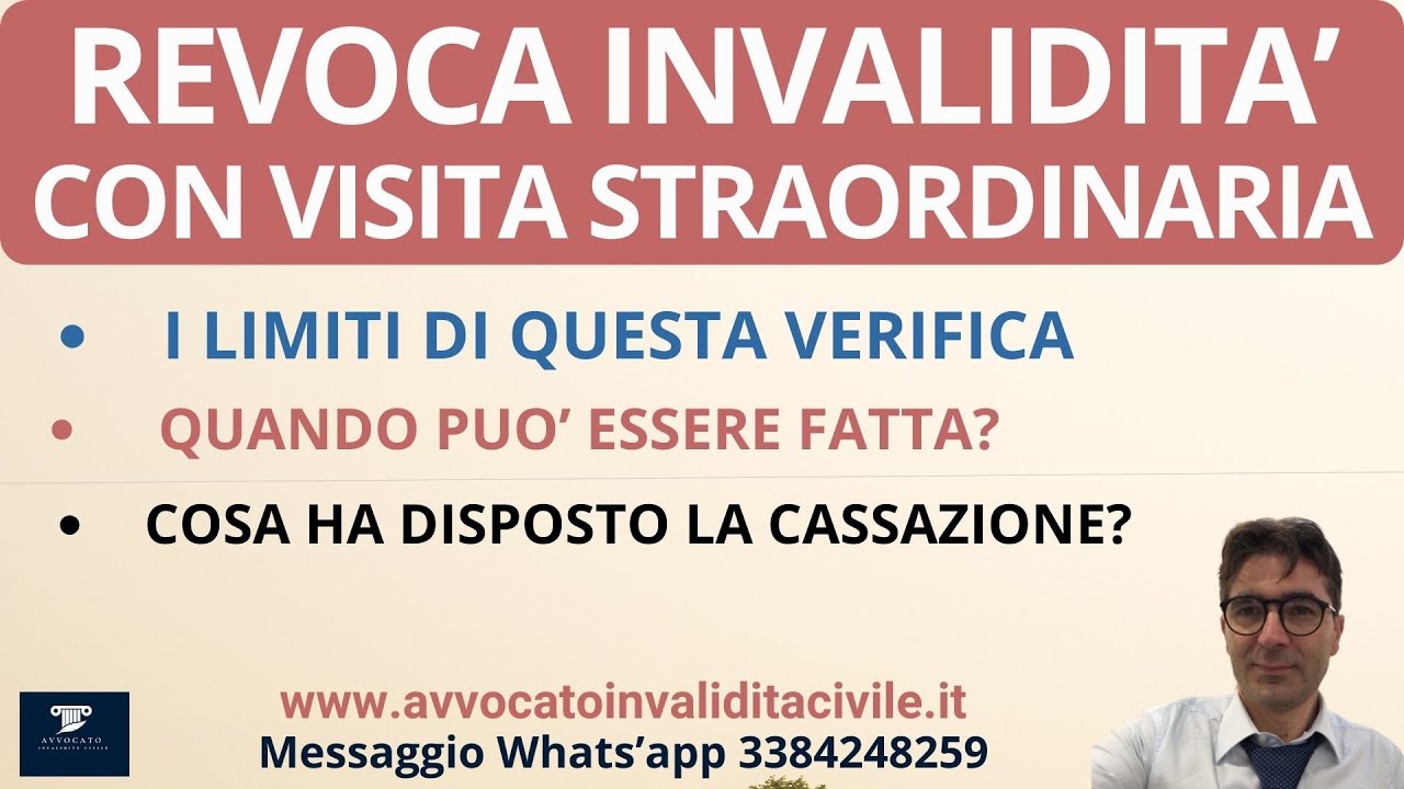 Revoca Invalidità Con Visita Straordinaria INPS? Per consulenza messaggio whats'app a  3384248259
