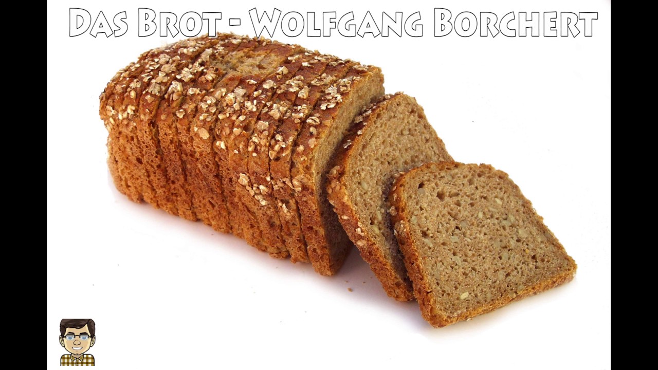 Das Brot Wolfgang Borchert YouTube Das Brot Wolfgang Borchert YouTube