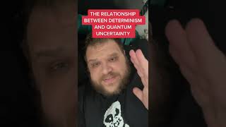 determinism and uncertainty