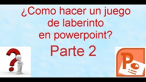 Como hacer un juego de laberinto en powerpoint parte 2