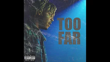 Juice WRLD - Too Far (Extended) (Unreleased)