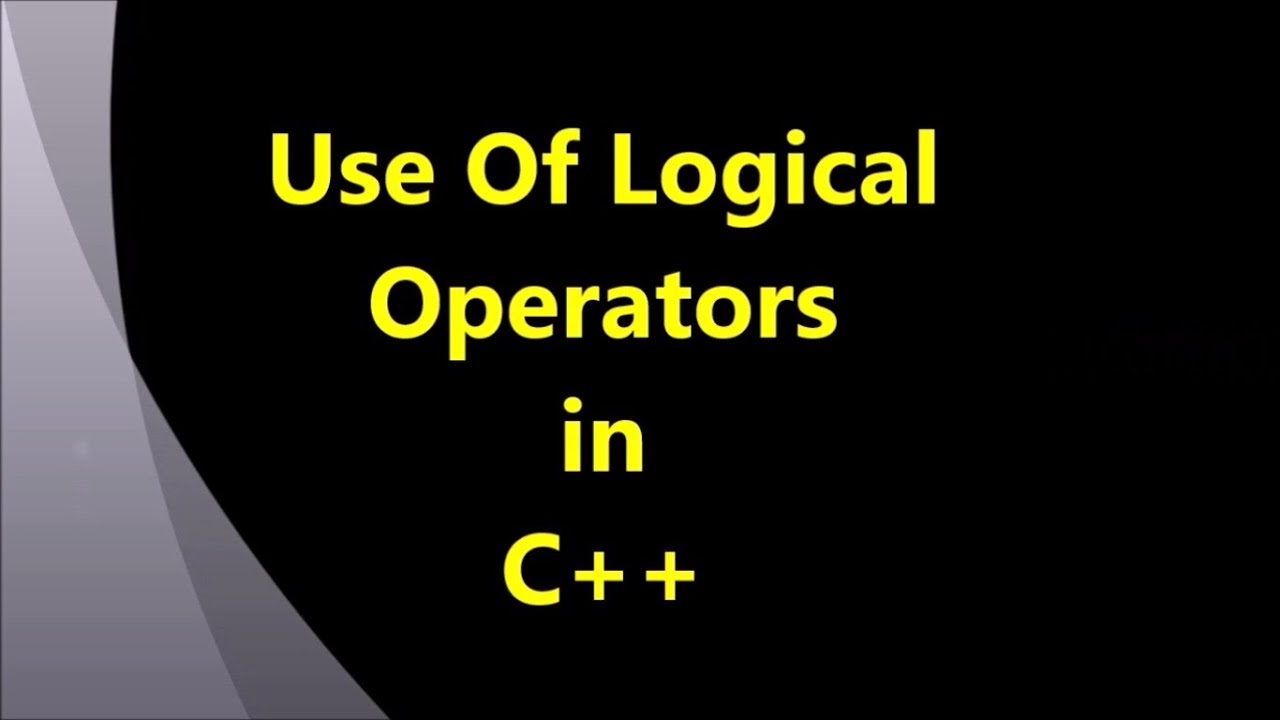 C++ 7: logical operators in if condition - YouTube