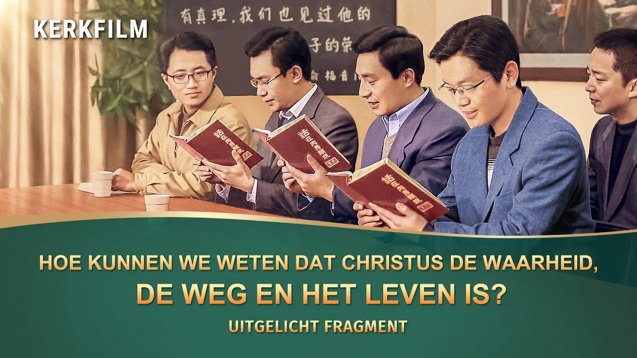 Hoe kunnen we weten dat Christus de waarheid, de weg en het leven is?