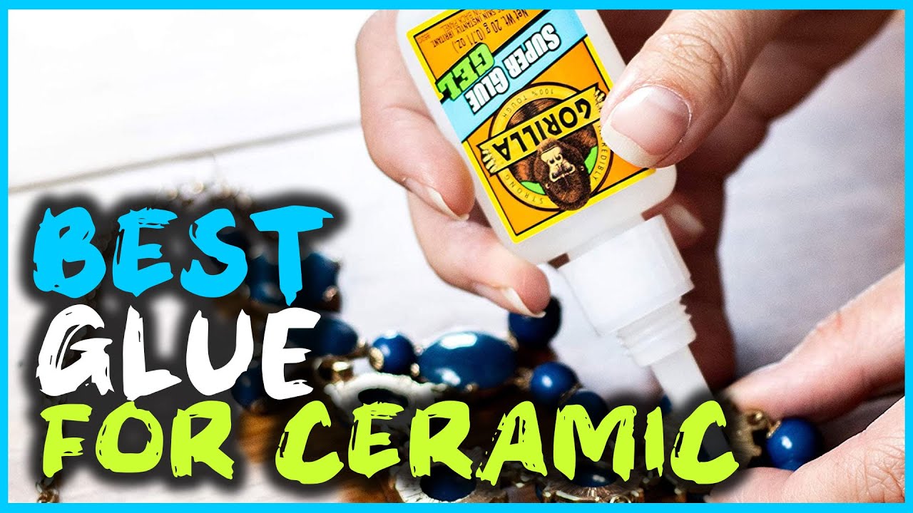 Top 9 Best Glue for Ceramic  Best glue, Glue, Strongest glue