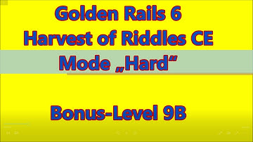 Golden Rails 6 - Harvest of Riddles CE Bonus-Level 9B
