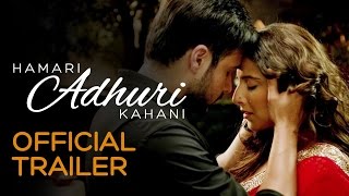 Hamari Adhuri Kahani Movie Trailer.