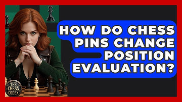 How Do Chess Pins Change Position Evaluation? - The Chess Codex