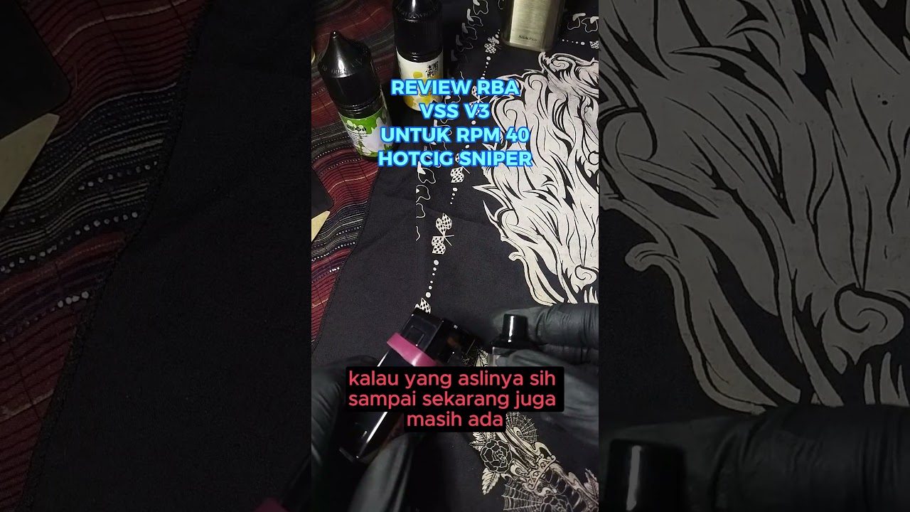 REVIEW PEMAKAIAN RBA VSS V3 RPM40 HOTCIG SNIPER 