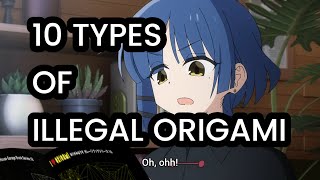 10 TYPES OF ILLEGAL ORIGAMI