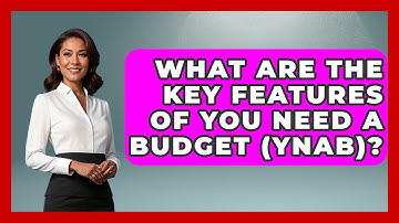 What Are the Key Features of You Need a Budget (YNAB)? - Be App Savvy