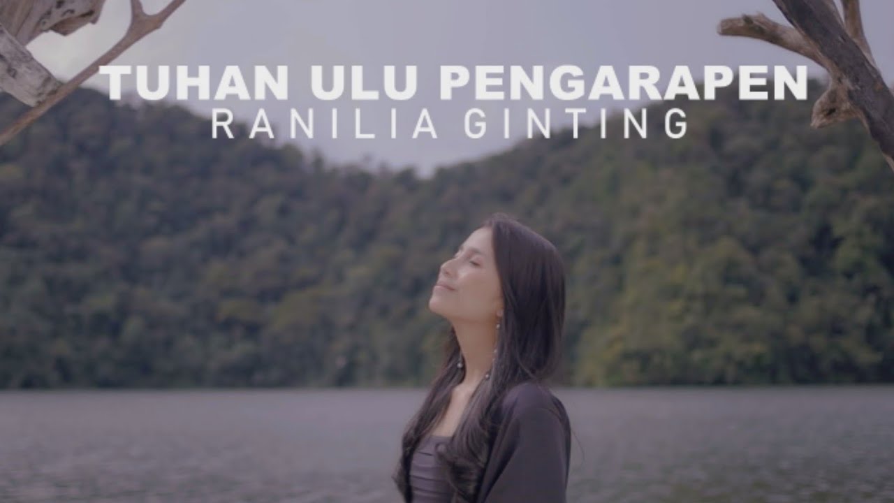 LAGUROHANIKARO || TUHAN ULU PENGARAPEN || RANILIA GINTING || ORIGINAL VIDEO  MUSIC - YouTube