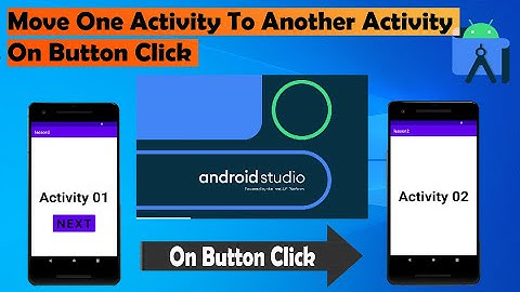 how to move from one activity to another activity on button click in android studio 2023