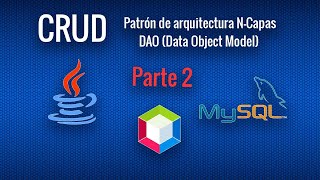 2. CRUD en JAVA con MYSQL Patrón N-CAPAS - DAO (Clase Conexion y Formulario)