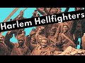 The Harlem Hellfighters and Their Legacy