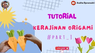 TUTORIAL KERAJINAN ORIGAMI || ANDITA DPRAMUKTI #PART1