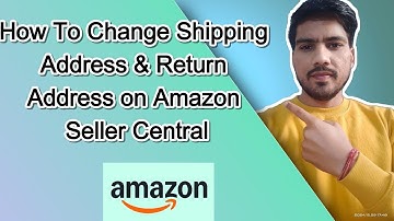 How To Change Shipping Address, Pickup Address & Return Address On Amazon Seller Central ✅