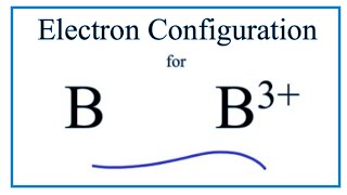 In this video we will write the electron configuration for b 3+, boron
ion. we’ll also look at why forms a 3+ ion and how configuratio...
