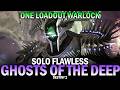 Solo Flawless Ghosts of the Deep Dungeon One Loadout Solo Flawless Ghosts of the Deep Dungeon One Loadout