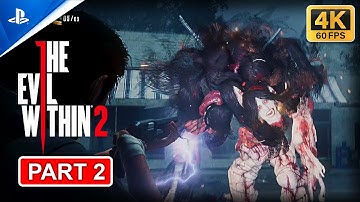 The Evil Within 2 | Part 2 | Gameplay Walkthrough FULL GAME [4K 60FPS] - No Commentary