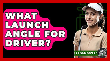 What Launch Angle For Driver? - The Golf Xpert