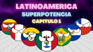 Latinoamérica Superpotencia || Countryballs || #1 “Guerras de Independencia”