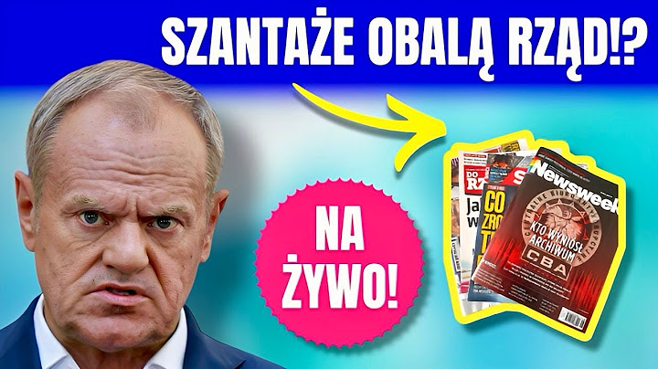 NEWSWEEK STRASZY: SZANTAŻE MAJĄ OBALIĆ RZĄD!