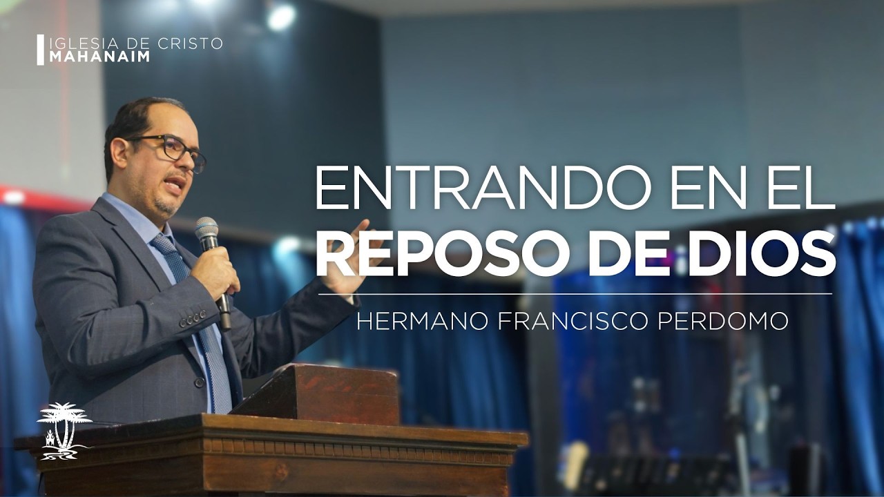 Entrando en el reposo de Dios | Mateo 11:28 | Hermano Francisco Perdomo | 24-febrero-2026