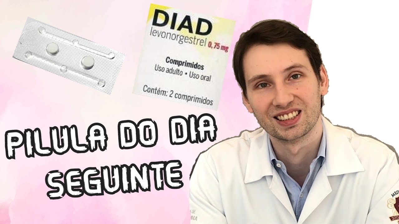 APRENDA: Como tomar pilula do dia seguinte DIAD, CORRETAMENTE - YouTube