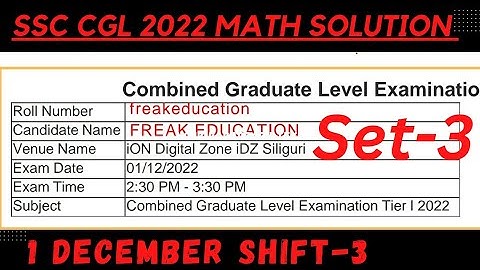 SSC CGL 2022 TIER-1 MATHS  SOLUTION | 1 DECEMBER SHIFT-3 MATHS SOLUTION BY FREAK EDUCATION | SET-3