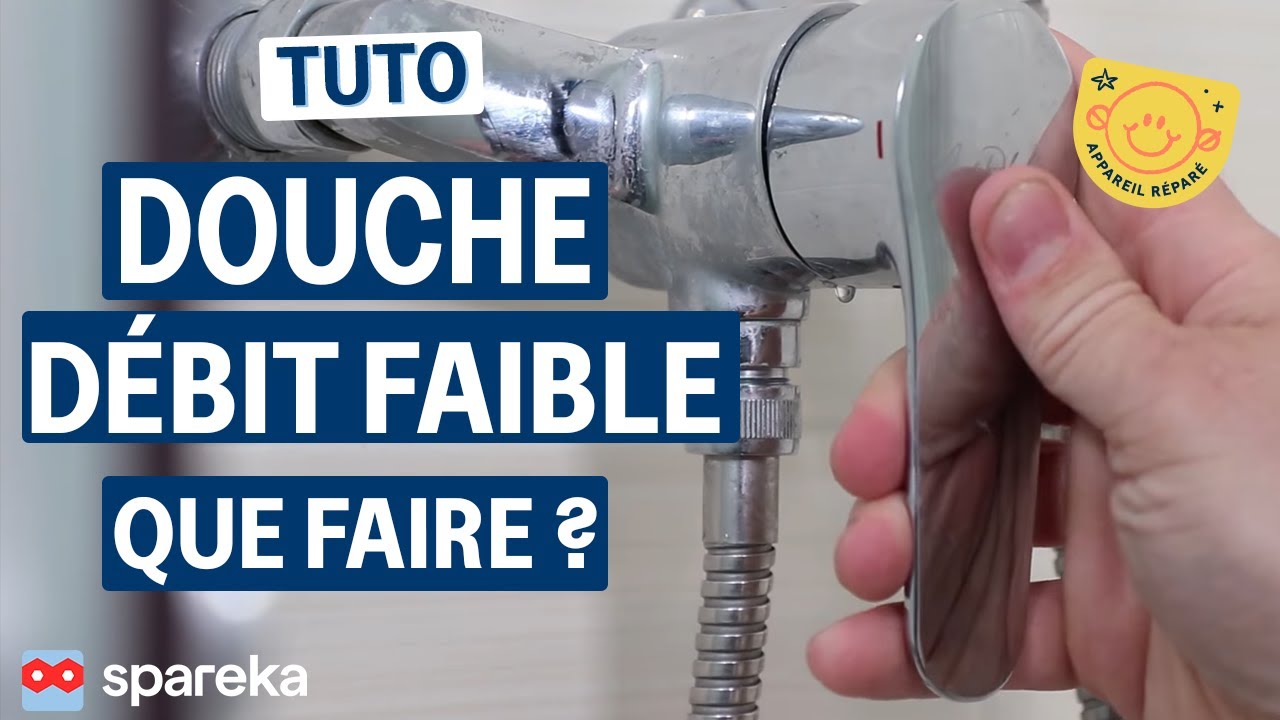 Ma douche a un débit faible, que faire ? 