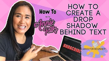 How To Create a Drop Shadow Effect on Text | Canva for Beginners | How To with Annie Talks