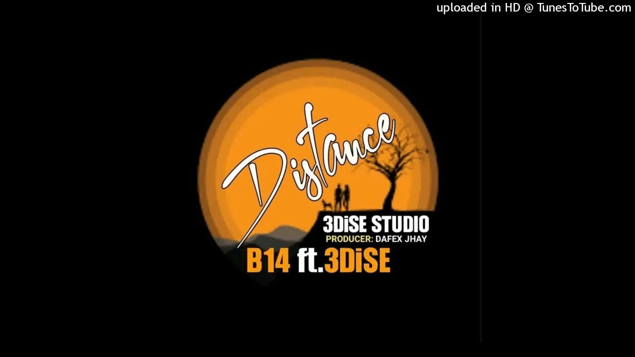 DISTANCE 2022 B14 ft 3DISE (Prod by Dafex Jhay@3DiSE Studio)