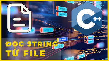 ĐỌC STRING TỪ FILE VỚI FSTREAM - LẬP TRÌNH C++ ADVANCED!