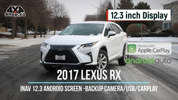 INAV 12.3 Android 10 screen 2017 Lexus RX Navigation backup camera Apple CarPlay Android Auto