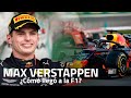 La carrera de MAX VERSTAPPEN | ¿Cómo llegó hasta la F1?