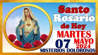 SANTO ROSARIO DE HOY MARTES 07 DE MAYO DE 2024 🌹 Misterios DOLOROSOS 🌹 SANTO ROSARIO MEDITADO 🌹