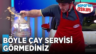 Böyle Çay Servisi Görmediniz! | Yaparsın Aşkım